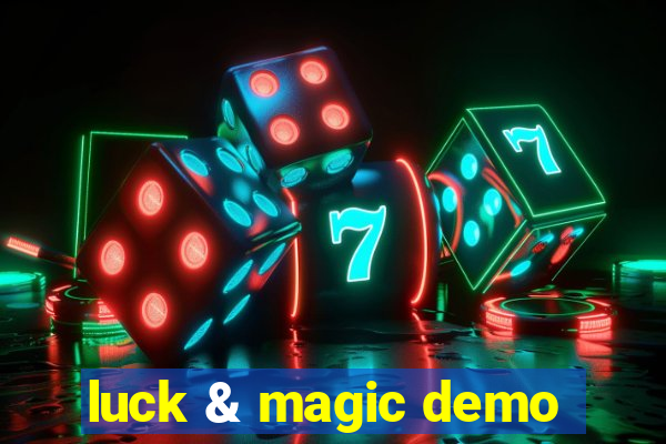 luck & magic demo